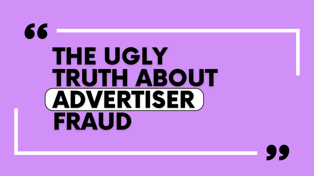 The Ugly Truth About Advertiser-Side Fraud