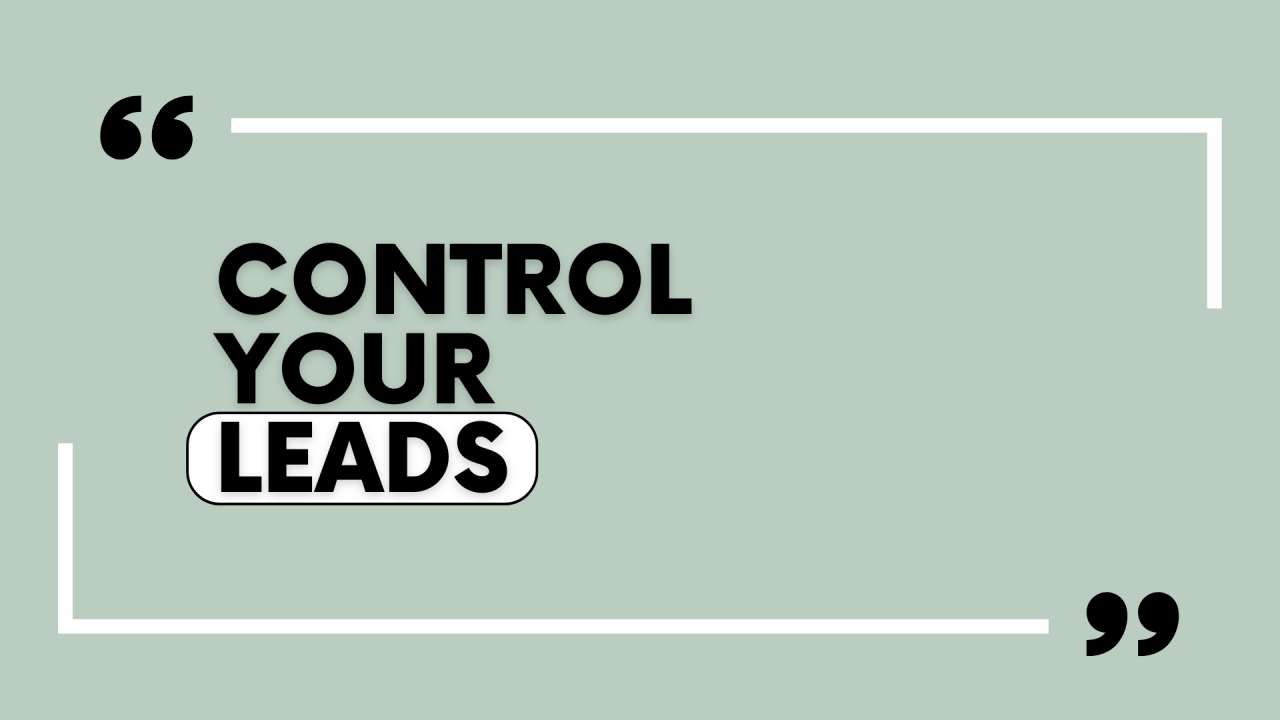 Control Your Leads