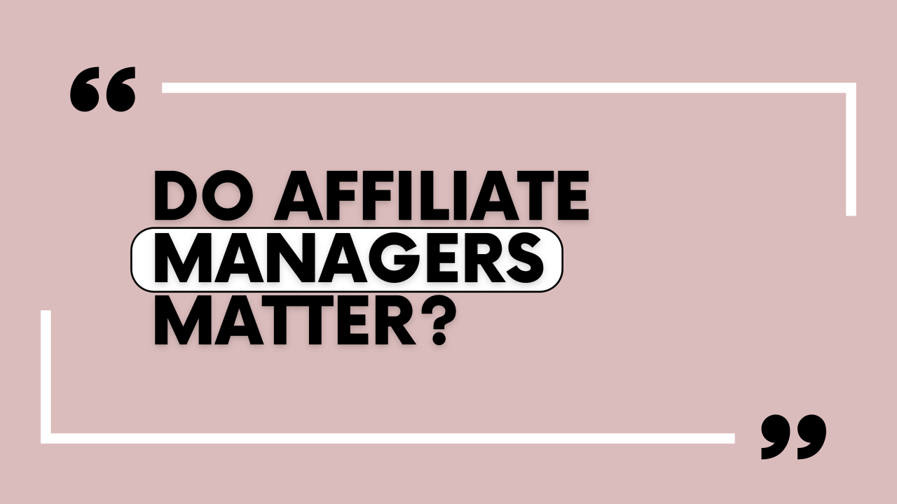 Should Affiliate Managers Still Exist?
